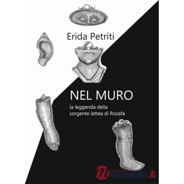 Nel muro. La leggenda della sorgente lattea di Rozafa