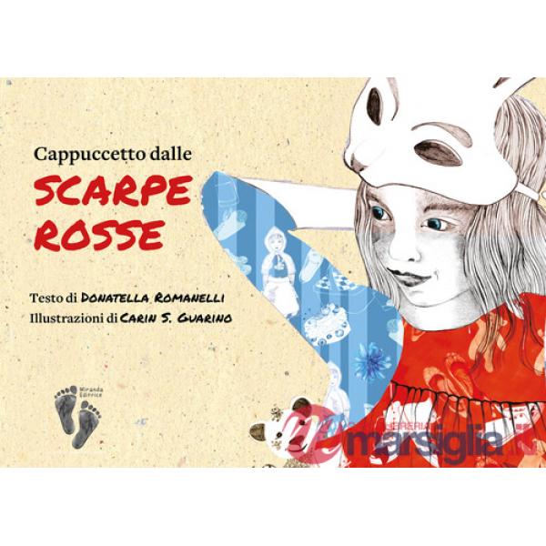 Cappuccetto dalle scarpe rosse. Ediz. a colori
