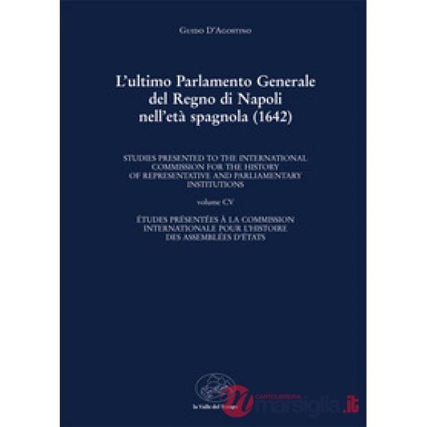 L'ultimo Parlamento generale del Regno di Napoli nell'età spagnola (1642)