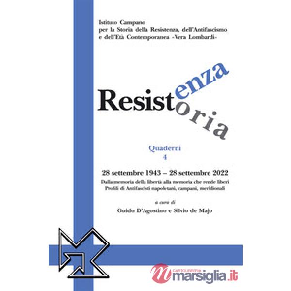 Resistenza resistoria: 28 settembre 1943-28 settembre 2022. Dalla memoria della libertà alla memoria che rende liberi. Profili d