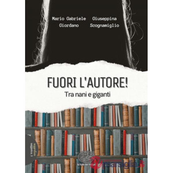 Fuori l'autore! Tra nani e giganti