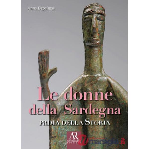 Donne della Sardegna. Prima della storia (Le)