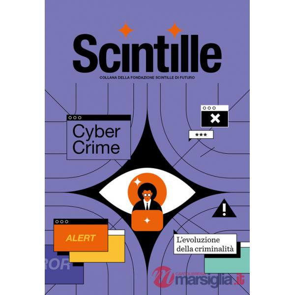 Scintille. Cybercrime. L'evoluzione della criminalità
