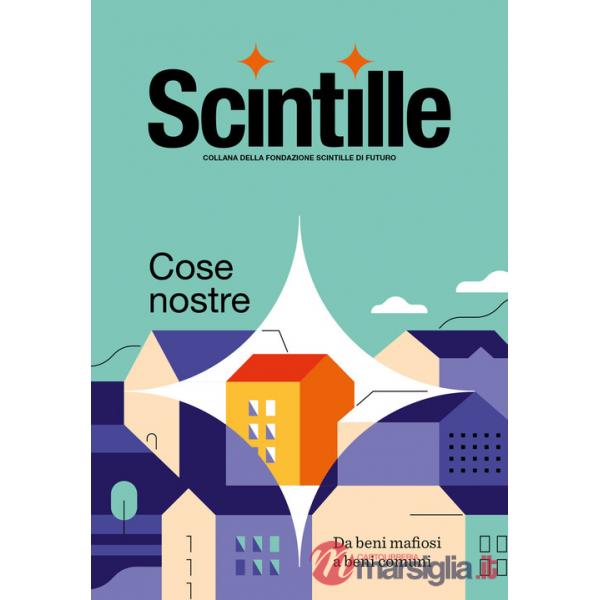 Cose nostre: da beni mafiosi a beni comuni