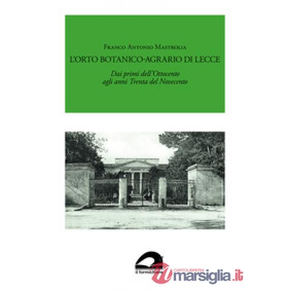 L'Orto Botanico-Agrario di Lecce. Dai primi dell'Ottocento agli anni Trenta del Novecento