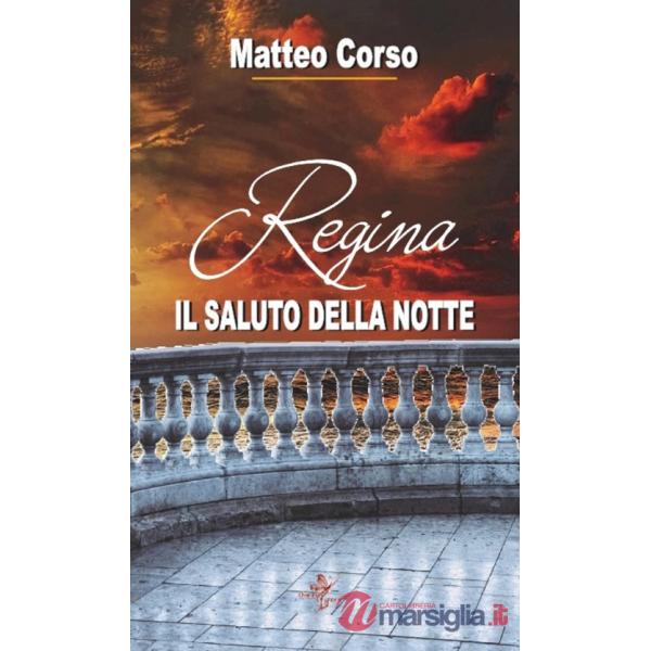 Regina. Il saluto della notte