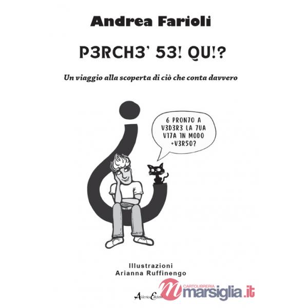 Perché sei qui? Un viaggio alla scoperta di ciò che conta davvero