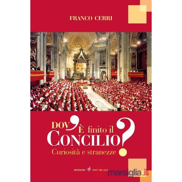 Dov'è finito il Concilio. Curiosità e stranezze