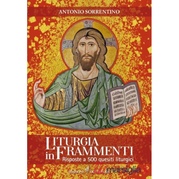 Liturgia in frammenti. Risposte a 500 quesiti liturgici