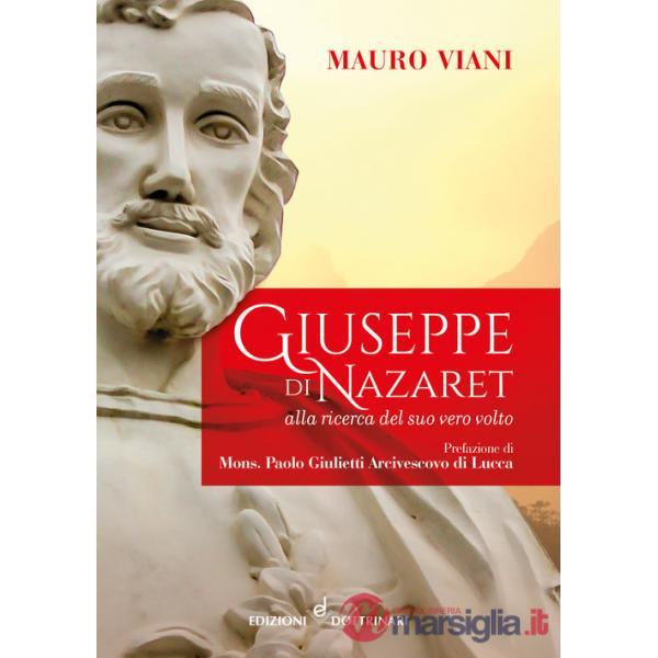 Giuseppe di Nazaret. Alla ricerca del suo vero volto