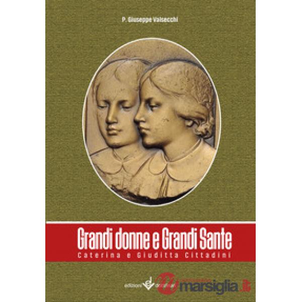 Grandi donne e grandi sante. Caterina e Giuditta Cittadini