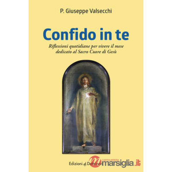 Confido in te. Riflessioni quotidiane per il mese dedicato al Sacro Cuore di Gesù