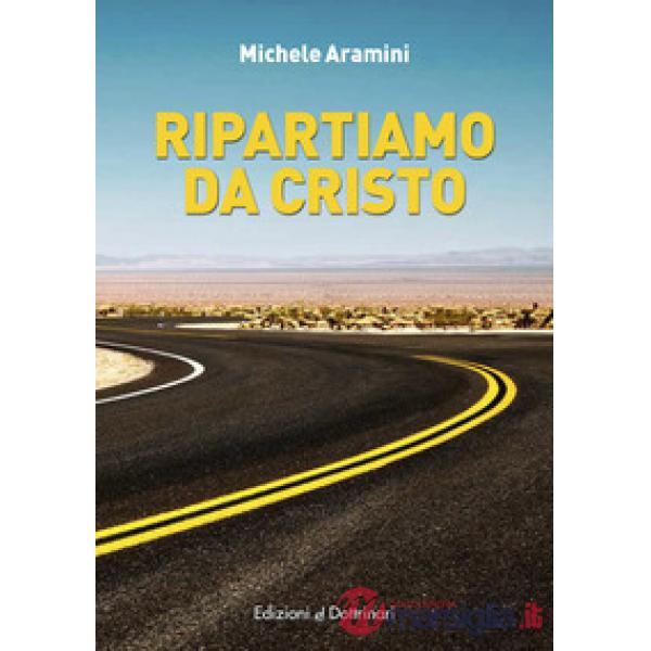 Ripartiamo da Cristo