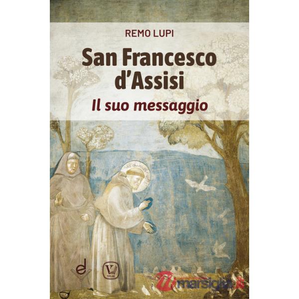 San Francesco d'Assisi. Il suo messaggio