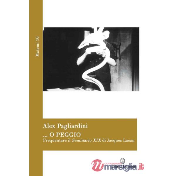 ... o peggio. Frequentare il Seminario XIX di Jacques Lacan
