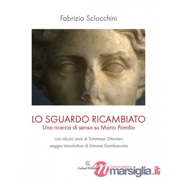 Sguardo ricambiato. Una ricerca di senso su Mario Pomilio (Lo)