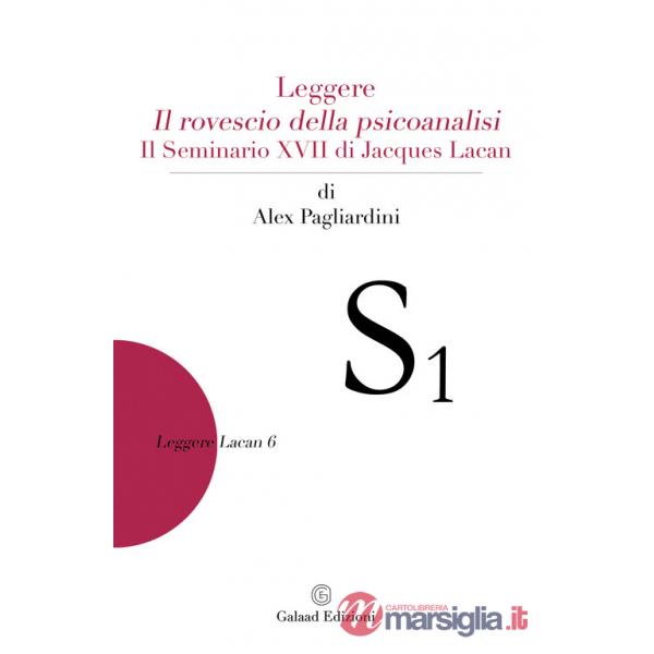 Leggere "Il rovescio della psicoanalisi". Il seminario XVII di Jacques Lacan