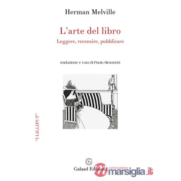 Arte del libro. Leggere, recensire, pubblicare (L')