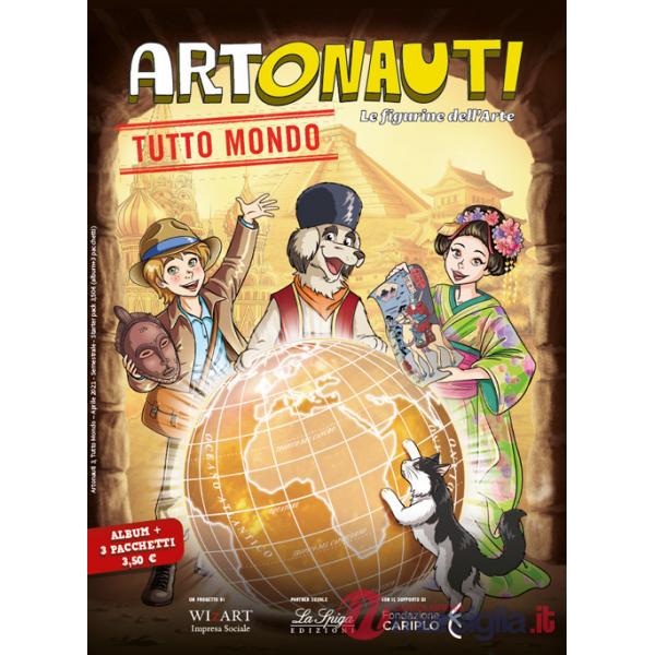 Artonauti. Tutto mondo. L'album di figurine racconta la grande bellezza del mondo attraverso l'arte. Con 3 pacchetti di figurine