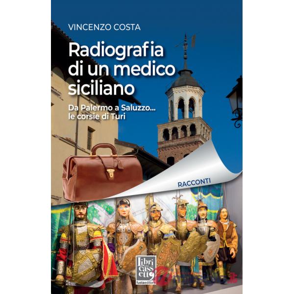 Radiografia di un medico siciliano. Da Palermo a Saluzzo... le corsie di Turi