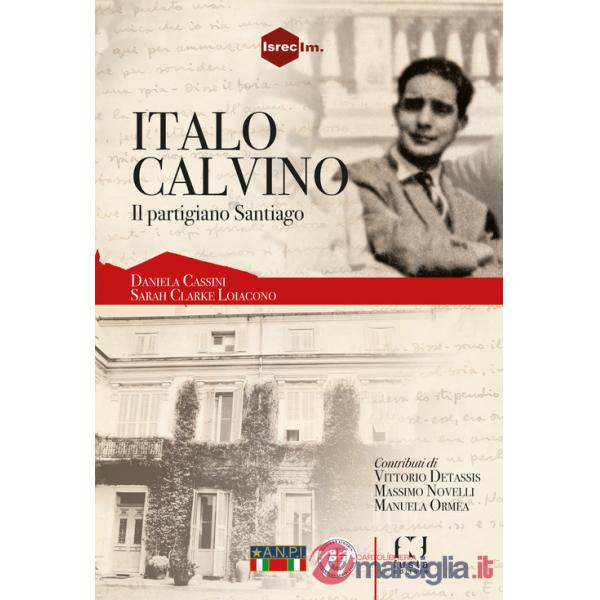 Italo Calvino, il partigiano Santiago