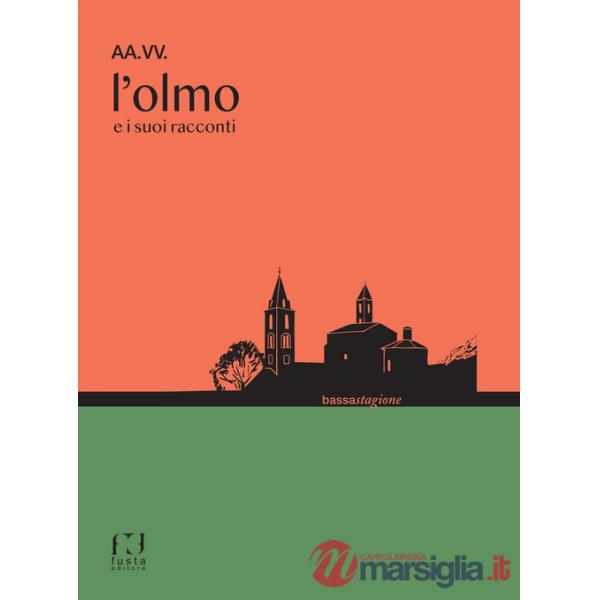 Olmo e i suoi racconti (L')