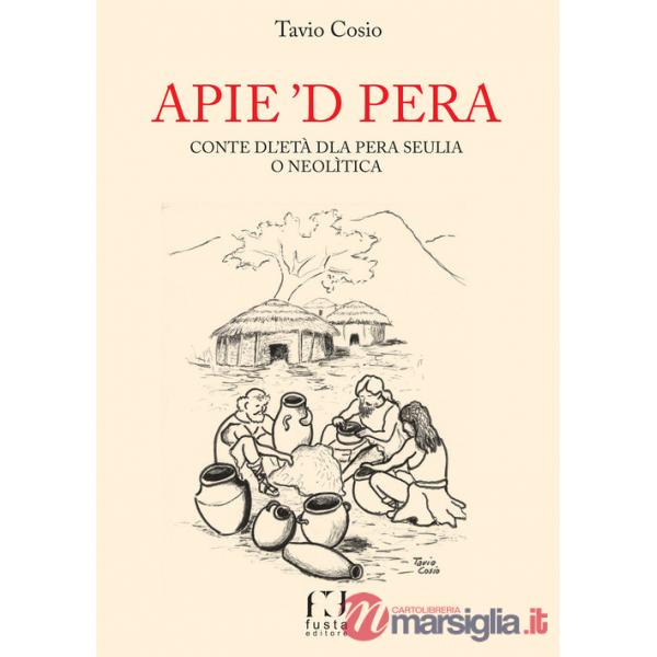Apie 'd pera. Conte dl'età dla pera seulia o neolìtica