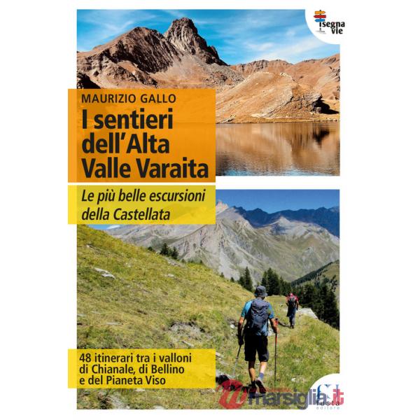 Sentieri dell'Alta Valle Varaita. Le più belle escursioni della Castellata (I)