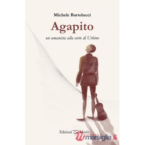 Agapito, un umanista alla corte di Urbino
