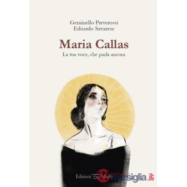 Maria Callas. La tua voce, che parla ancora
