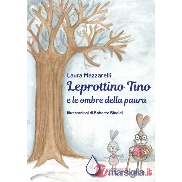 Leprottino Tino e le ombre della paura. Ediz. illustrata