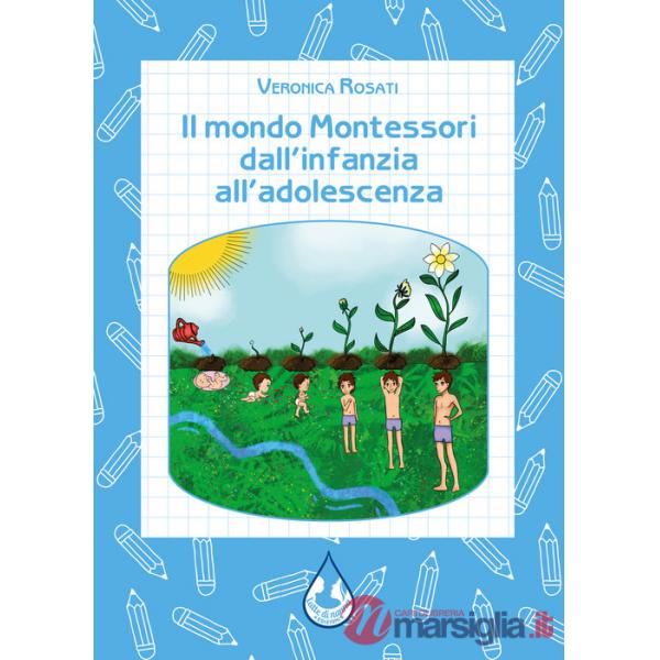 Mondo Montessori dall'infanzia all'adolescenza (Il)