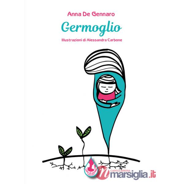 Germoglio. Ediz. illustrata