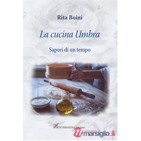 La cucina umbra: sapori di un tempo