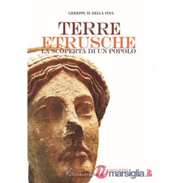 Terre etrusche. La scoperta di un popolo