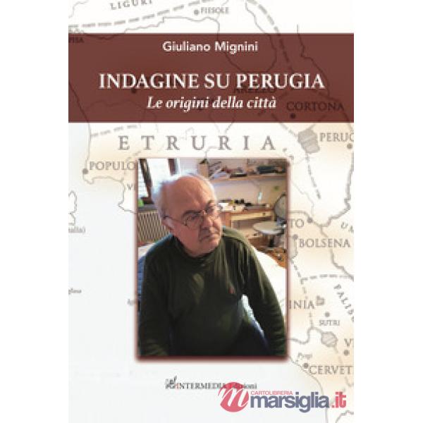 Indagine su Perugia. Le origini della città