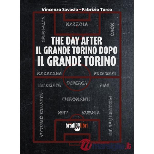 Day after. Il grande Torino dopo il grande Torino (The)