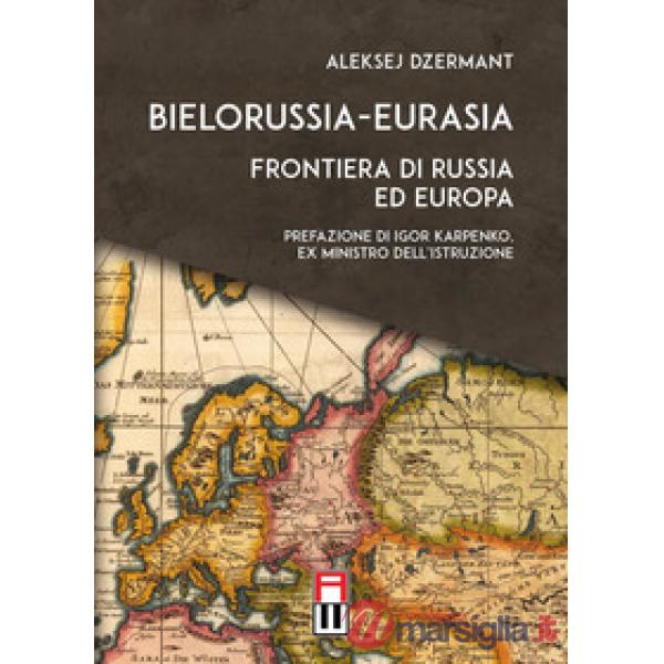 Bielorussia-Eurasia. Frontiera di Russia ed Europa