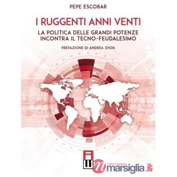 I ruggenti anni venti. La politica delle grandi potenze incontra il tecno-feudalesimo