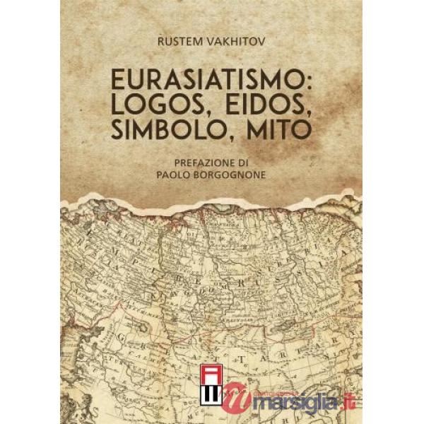 Eurasiatismo: logos, eidos, simbolo, mito