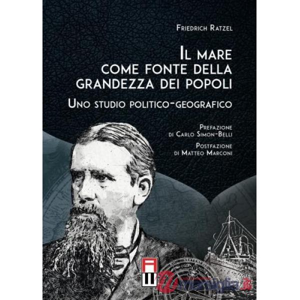 Il mare come fonte della grandezza dei popoli. Uno studio politico-geografico