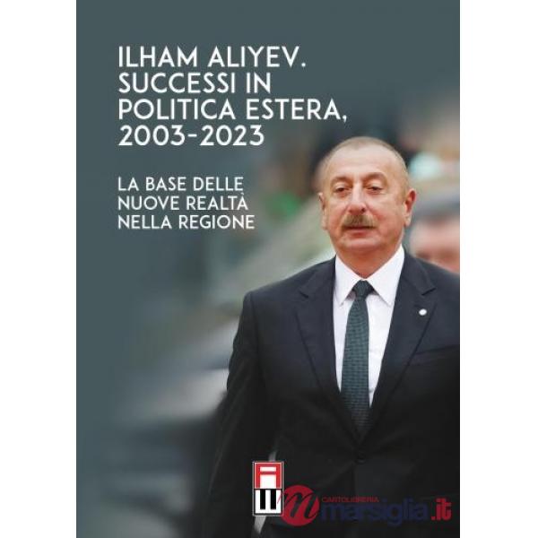 Ilham Aliyev successi in politica estera, 2003-2023