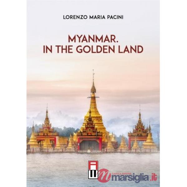 Myanmar. In the golden land