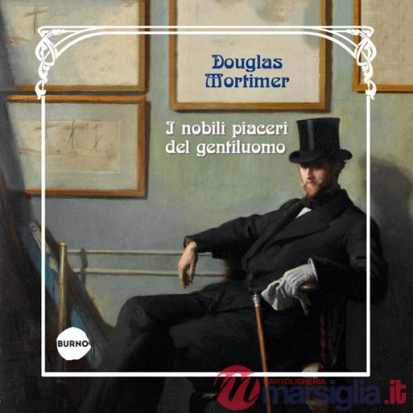 Nobili piaceri del gentiluomo (I)