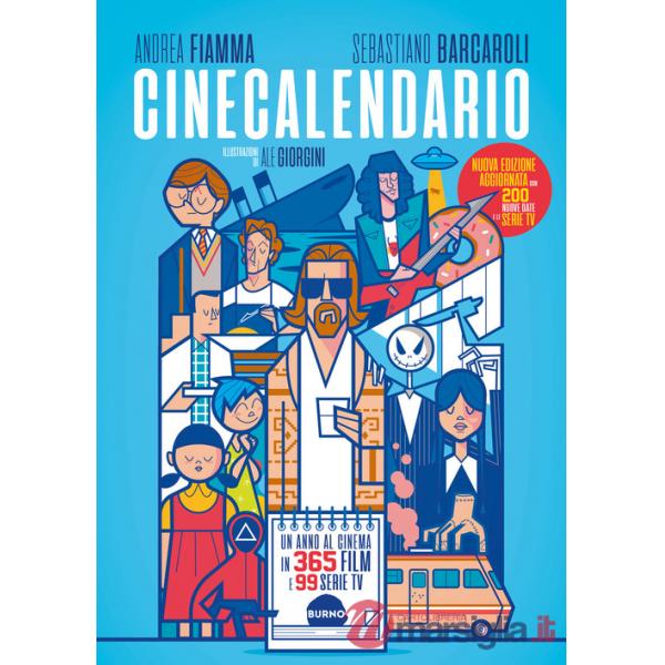Cinecalendario. Un anno al cinema in 365 film e 99 serie TV. Nuova ediz.