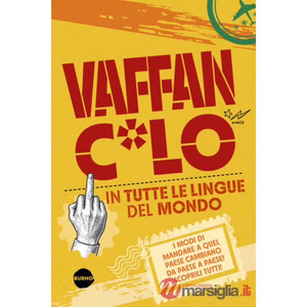 Vaffanc*lo in tutte le lingue del mondo