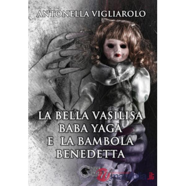 Bella Vasilisa, Baba Yaga e la bambola benedetta (La)