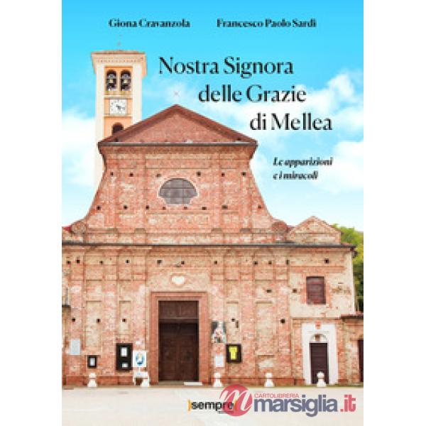 Nostra Signora delle Grazie di Mellea. Le apparizioni e i miracoli
