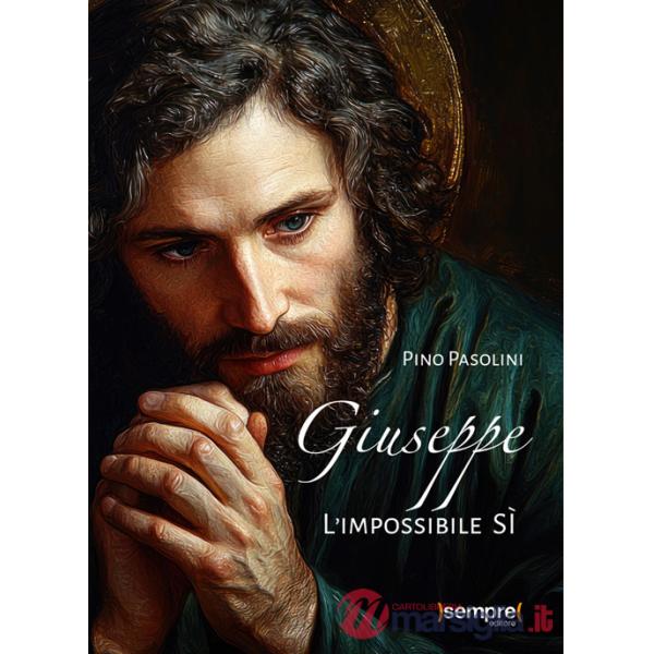 Giuseppe. L'impossibile sì