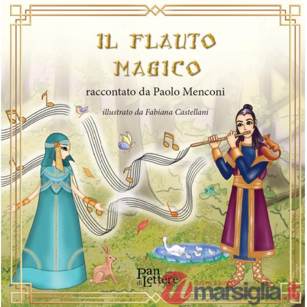 Flauto magico raccontato da Paolo Menconi (Il)